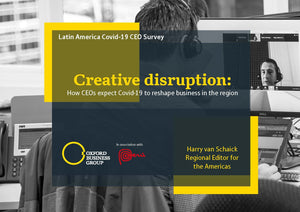 OXFORD BUSINESS GROUP LAUNCHES COVID-19 CEO SURVEY  ON LATIN AMERICA
