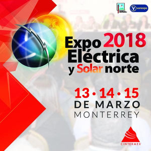 Visitenos en Expo Electrica Solar Norte 2018