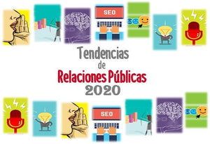 Tendencias 2020: El futuro cercano de las Relaciones Públicas