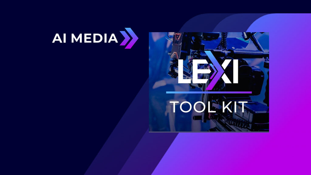 AI-Media's AI-Powered LEXI Captioning Tool Kit Raises the Bar