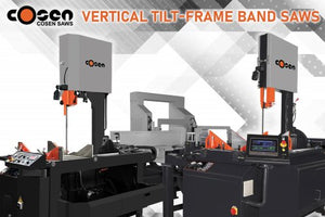 Cosen Saws Vertical Tilt-Frame Band Saw Lineup: Cutting Solutions for Every Application